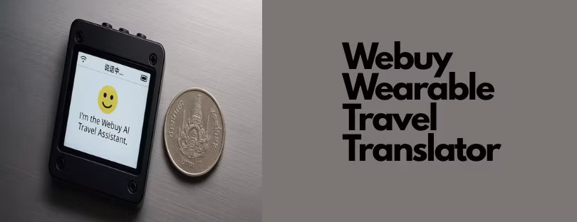 Webuy Wearable Travel Translator
