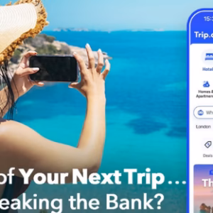 Trip.com App Tips for Cheaper, Smarter Travel
